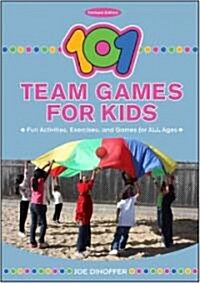 101 Team Games for Kids (Paperback, 2nd, Revised)