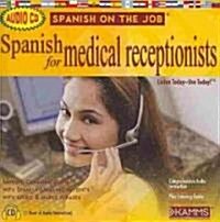 Spanish for Medical Receptionist (Audio CD, Bilingual)