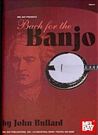 Bach for the Banjo (Paperback, Revised)