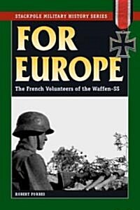 For Europe: The French Volunteers of the Waffen-SS (Paperback)