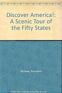 [중고] Discover America!: A Scenic Tour of the Fifty States (Hardcover, 1st)