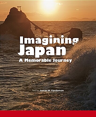Imagining Japan -A Memorable Journey- 【日本英文寫眞集】 (單行本(ソフトカバ-))
