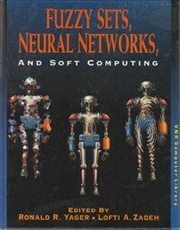 Fuzzy sets, neural networks, and soft computing