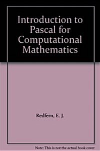 Introduction to Pascal for Computational Mathematics (Paperback)