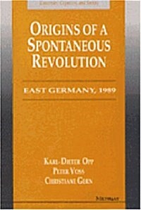 Origins of a Spontaneous Revolution (Hardcover)