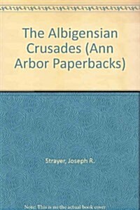 The Albigensian Crusades (Hardcover)