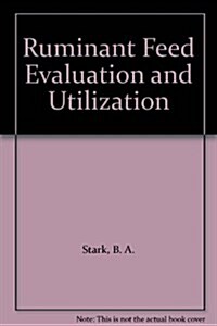 Ruminant Feed Evaluation and Utilization (Paperback)