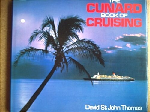 The Cunard Book of Cruising (Hardcover)