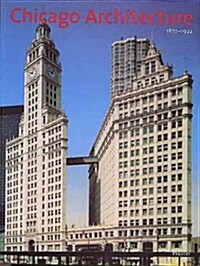 Chicago Architecture 1872-1922 (Paperback)