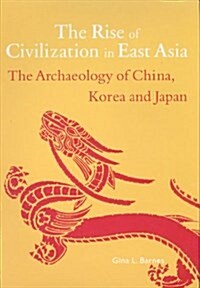 The Rise of Civilization in East Asia (Paperback)