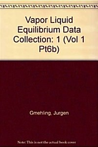 Vapor Liquid Equilibrium Data Collection (Hardcover)