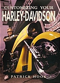 Customizing Your Harley-Davidson (Hardcover)