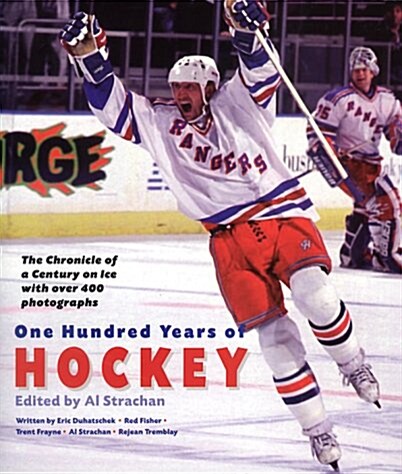 One Hundred Years of Hockey (Hardcover)