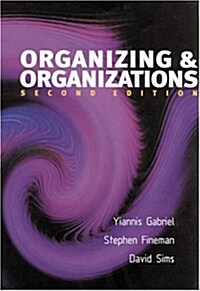 Organizing & Organizations (Hardcover, 2nd, Subsequent)