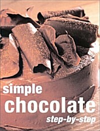 Simple Chocolate Step-By-Step (Hardcover)