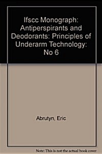 Antiperspirants and Deodorants (Paperback)