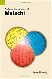 An Exegetical Summary of Malachi (Paperback)