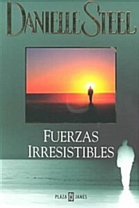 Fuerzas irresistibles / Irresistible Forces (Paperback, 1st)