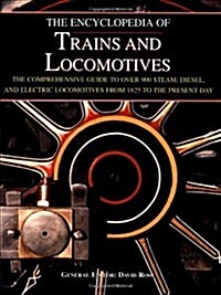 The Encyclopedia of Trains and Locomotives (Hardcover)