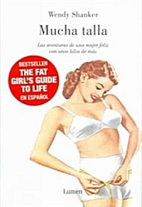 Mucha Talla / the Fat Girls Guide to Life (Hardcover, Translation)