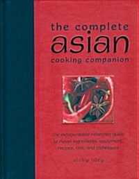 The Complete Asian Cooking Companion (Hardcover)