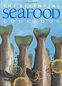 The Essential Seafood Cookbook (Hardcover)
