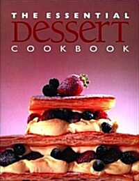 The Essential Dessert Cookbook (Hardcover)