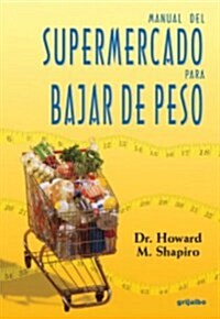 Manual Del Supermercado Para Bajar De Peso (Paperback)