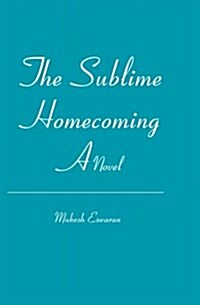 The Sublime Homecoming (Paperback)