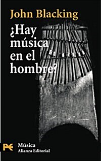Hay musica en el hombre? / How Musical is Man? (Paperback, POC, Translation)