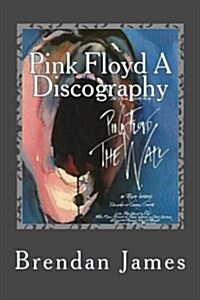 Pink Floyd a Discography (Paperback)