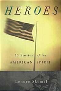 Heroes: 50 Stories of the American Spirit (Paperback)
