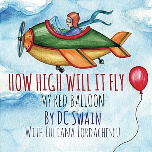 How High Will It Fly?: (My Red Balloon) (Paperback)