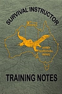 Survival Instructor Training Notes (Paperback)