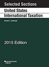 Selected Sections on United States International Taxation (Paperback, New)