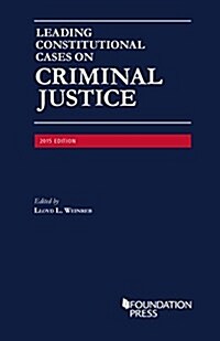 Leading Constitutional Cases on Criminal Justice (Paperback, New)