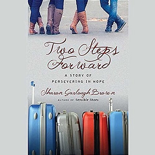 Two Steps Forward: A Story of Persevering in Hope (Audio CD)