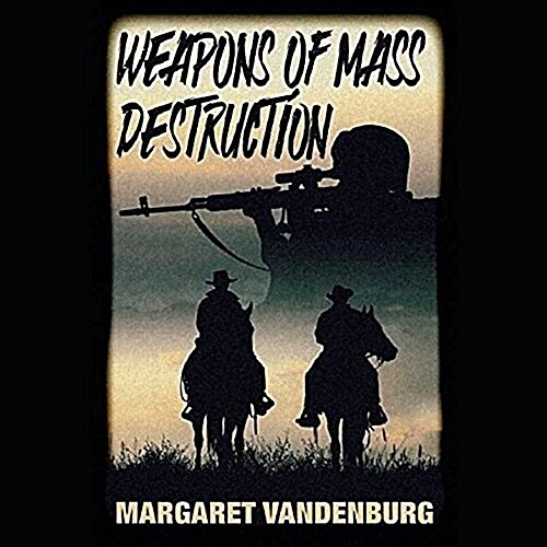 Weapons of Mass Destruction (Audio CD, Unabridged)