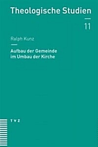 Aufbau Der Gemeinde Im Umbau Der Kirche (Paperback)