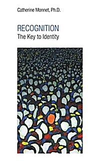 Recognition the Key to Identity (Paperback)