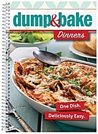 Dump & Bake Dinners (Paperback, Spiral)