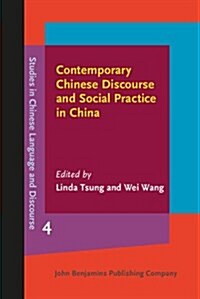 Contemporary Chinese Discourse and Social Practice in China (Hardcover)
