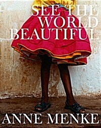 See the World Beautiful: The Limited Edition (Hardcover)