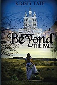 Beyond the Pale: A Teen Time Travel Romance (Paperback)