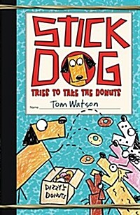 Stick Dog Tries to Take the Donuts (Hardcover)