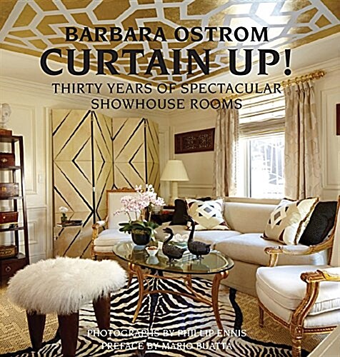 Curtain Up!: Thirty Years of Spectacular Showhouse Rooms (Hardcover)