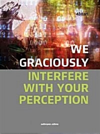 431art - We Graciously Interfere with Your Perception (Hardcover)
