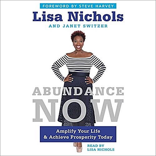 Abundance Now: Amplify Your Life & Achieve Prosperity Today (Audio CD)