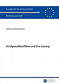 Strafgewaltkonflikte Und Ihre Loesung (Paperback)