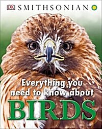 [중고] Everything You Need to Know About Birds (Hardcover)